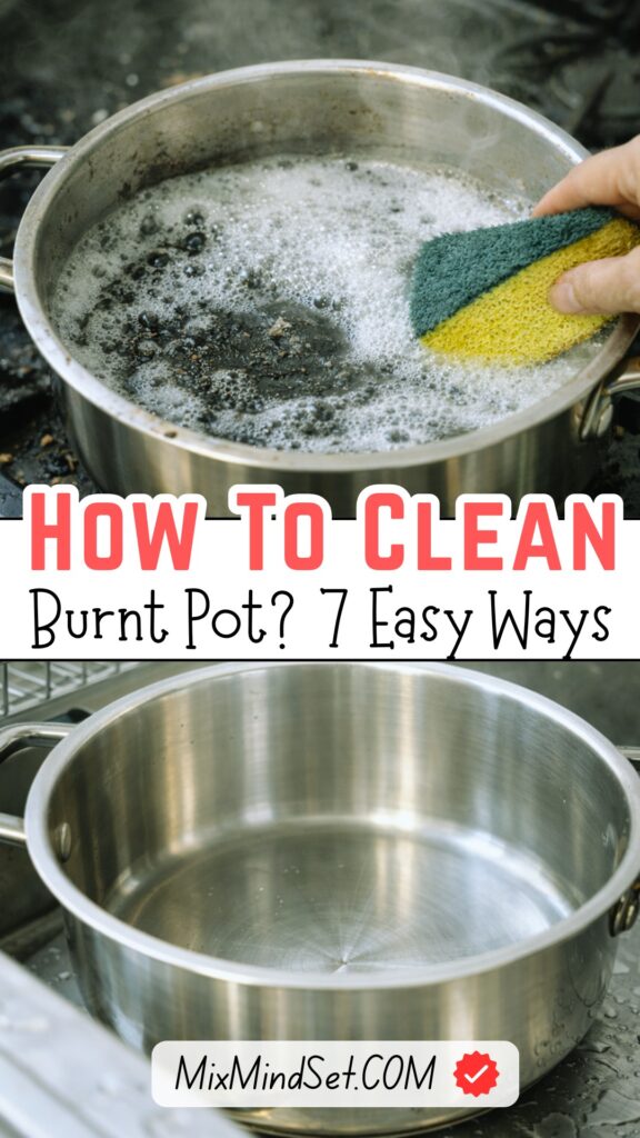 How to Clean a Burnt Pot? 7 Ways