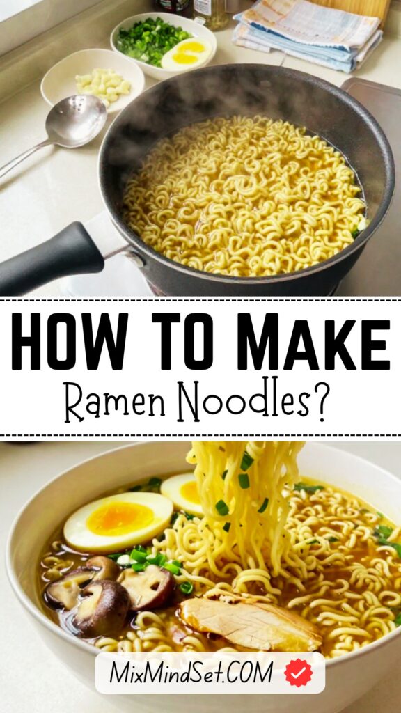 How to Make Ramen Noodles?