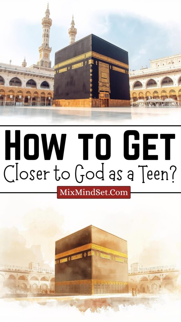 How to Get Closer to God as a Teen? How to Get Closer to God as a Teen?