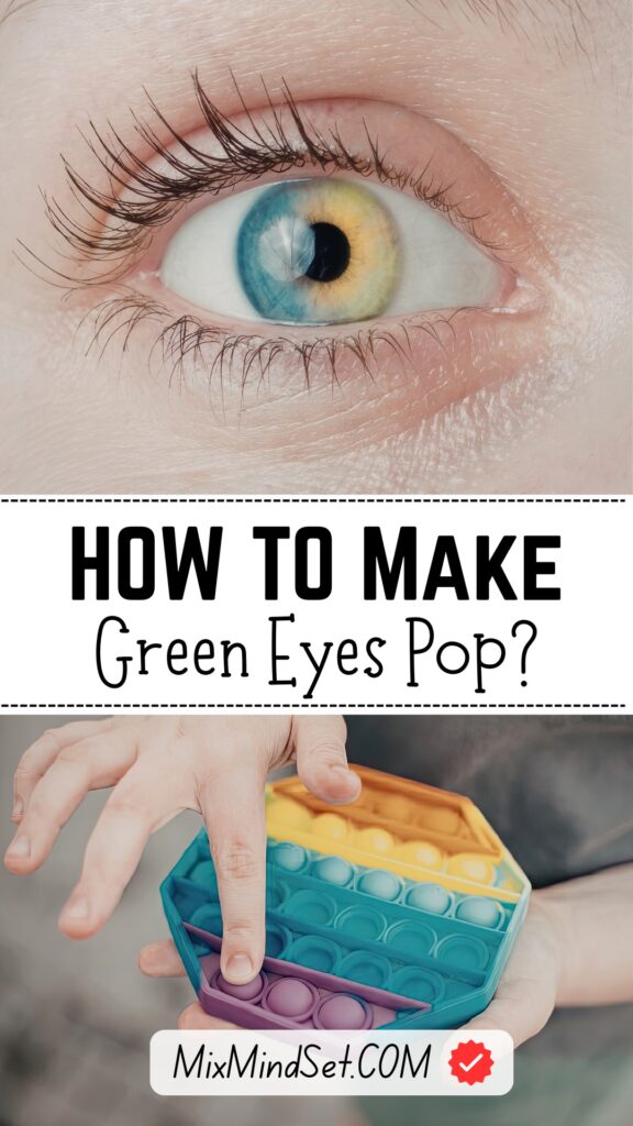 How to Make Green Eyes Pop? How to Make Green Eyes Pop?