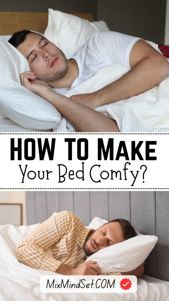 How to Make Your Bed Comfy?