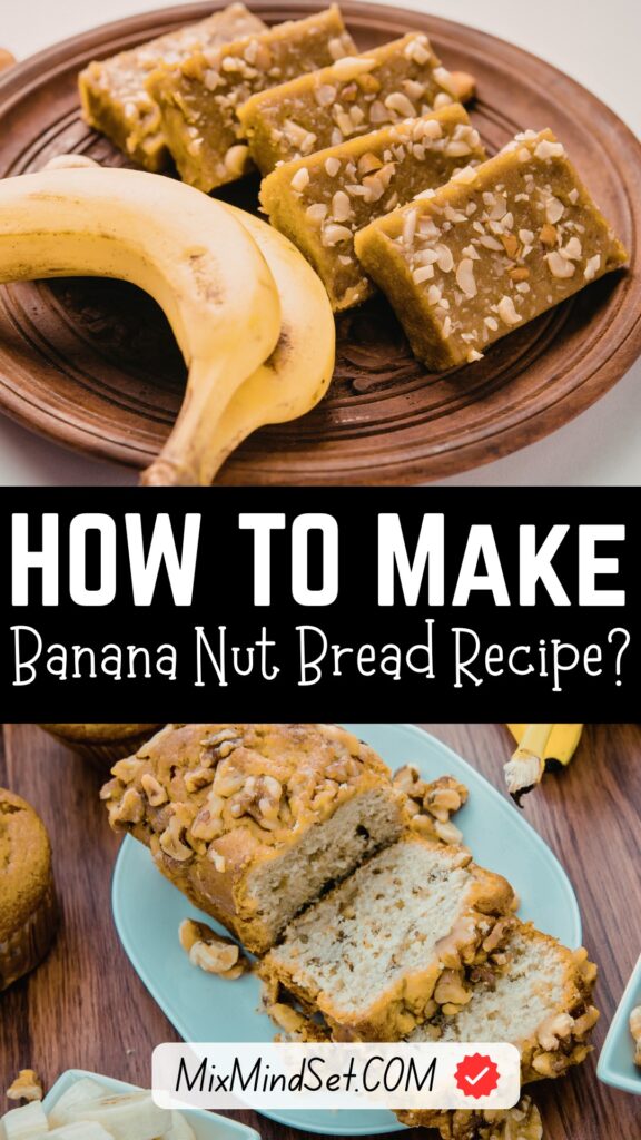 Banana Nut Bread Recipe