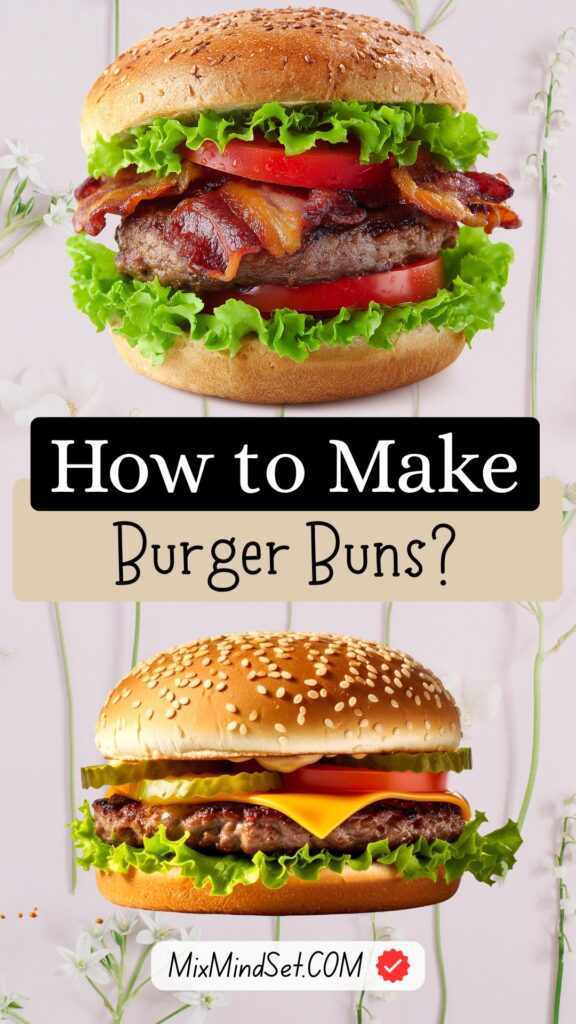How to Make Burger Buns?