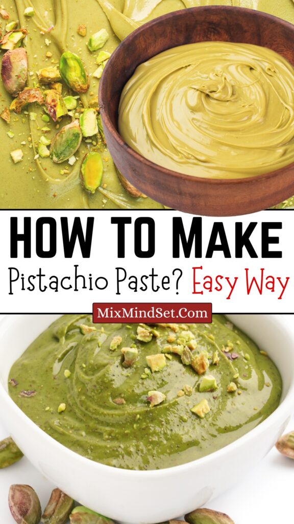 How to Make Pistachio Paste?