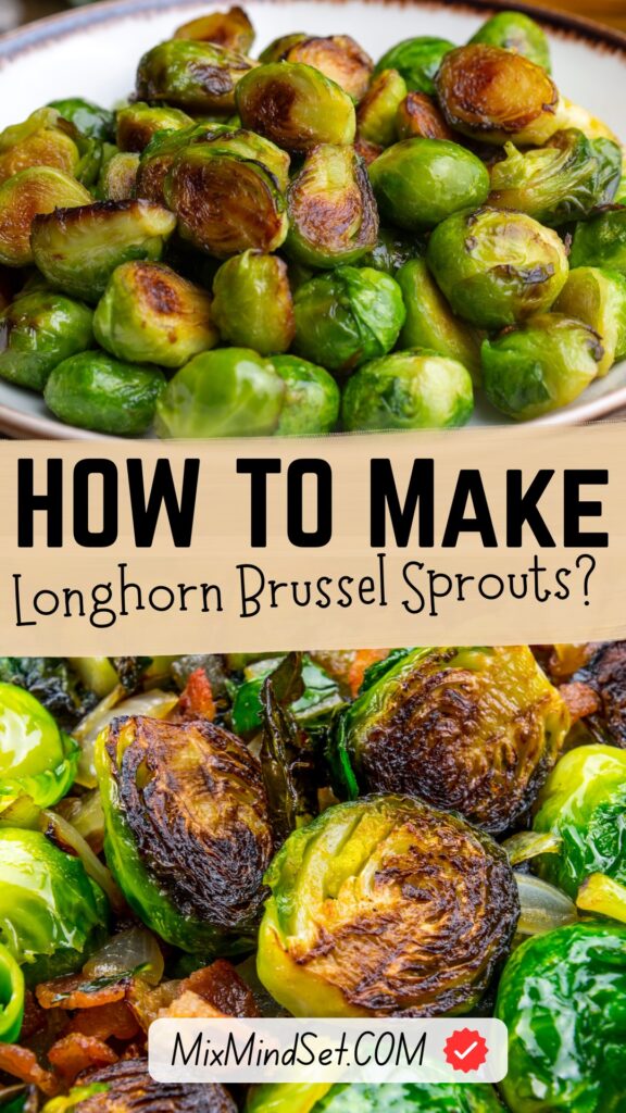 Longhorn Brussel Sprouts Recipe