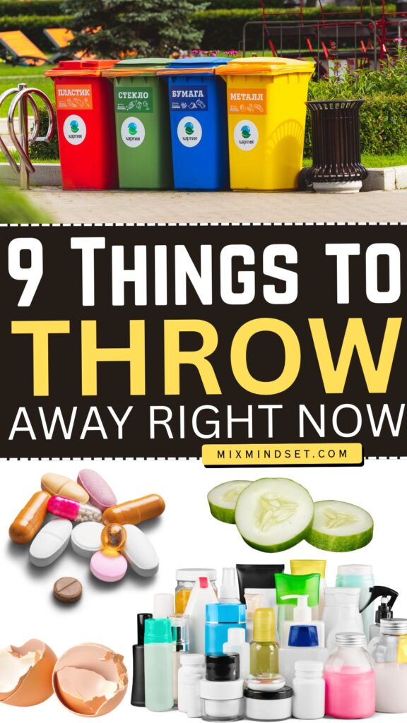 9 Things to Throw Away Right Now