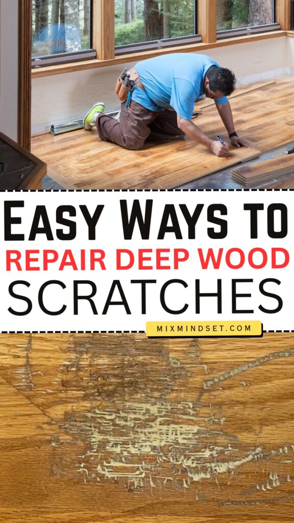Easy Ways to Repair Deep Wood Scratches