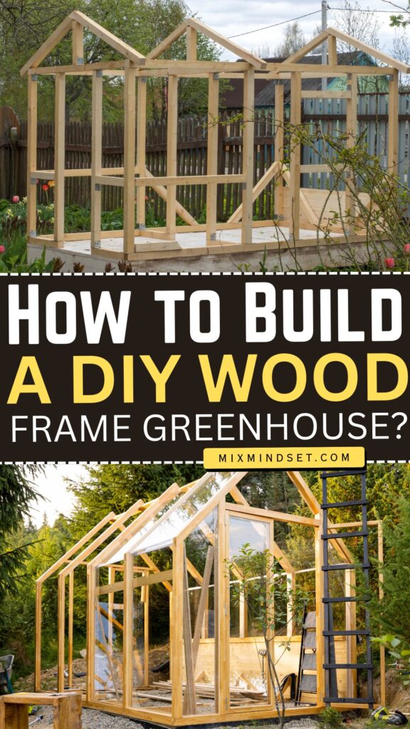 How to Build a DIY Wood Frame Greenhouse? How to Build a DIY Wood Frame Greenhouse?