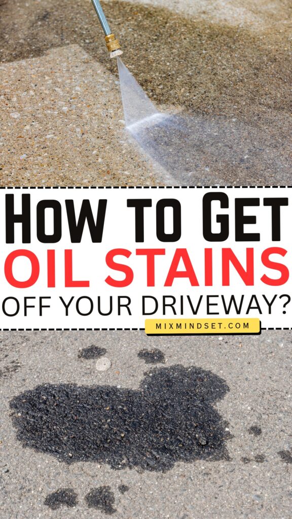 How to Get Oil Stains Off Your Driveway?