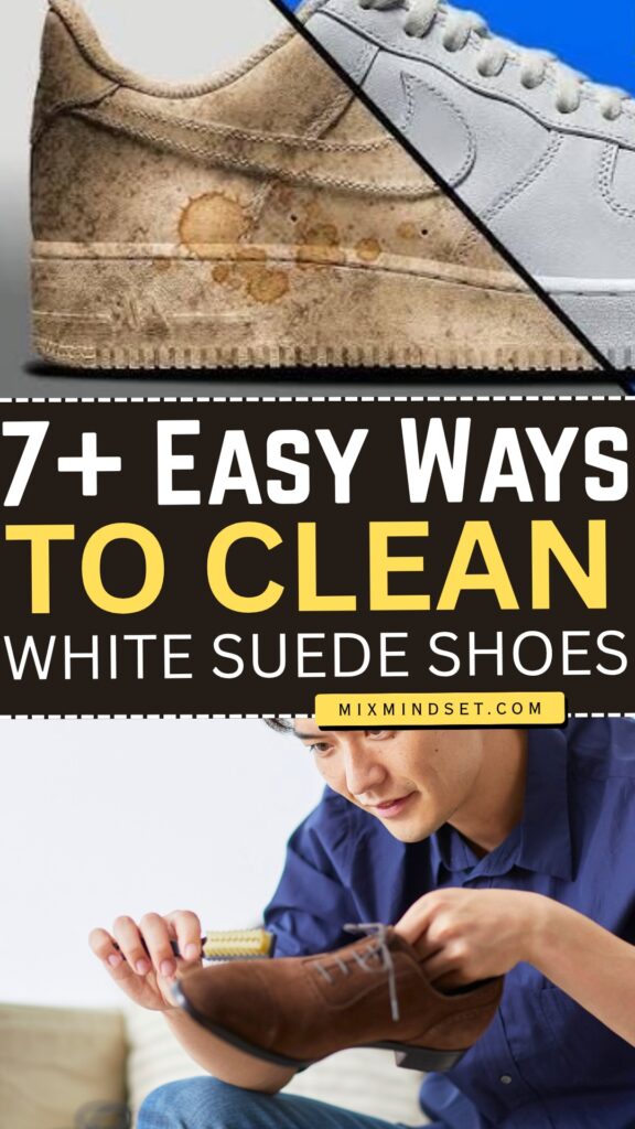 7+ Easy Ways to Clean White Suede Shoes